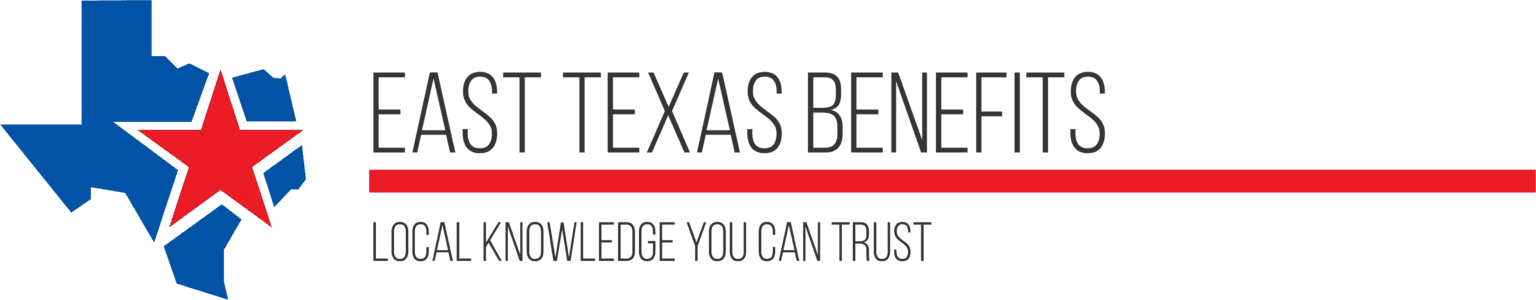 East Texas Benefits — Local Knowledge You Can Trust